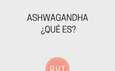Ashwagandha, ¿Qué es?